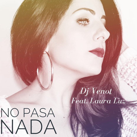 No Pasa Nada ft. Laura Luz | Boomplay Music