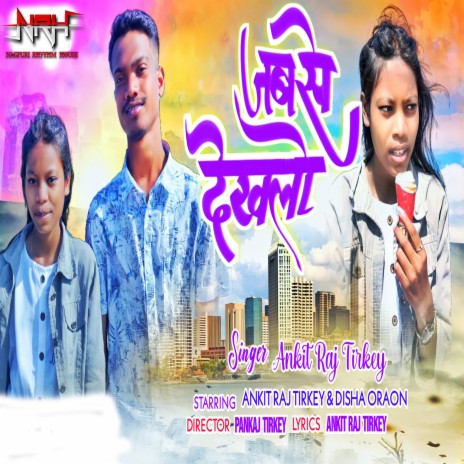 Jab Se Dekhlo Gori (Nagpuri) ft. Ankit Raj Trikey | Boomplay Music
