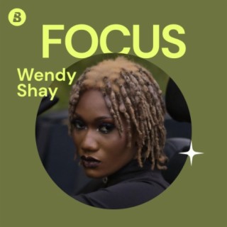 Focus: Wendy Shay | Boomplay Music