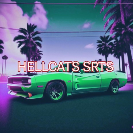 Hellcats SRTs (Hard Trap Beat|Rap Instrumental) | Boomplay Music