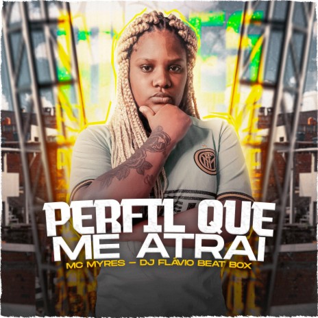 Perfil Que Me Atrai | Boomplay Music