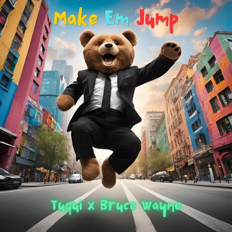 Make Em Jump | Boomplay Music