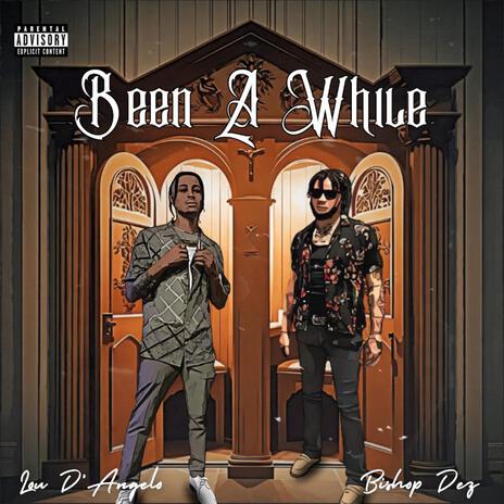 Been A While ft. Lou D’Angelo | Boomplay Music