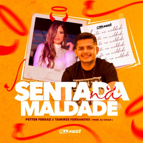 Sentada na Maldade ft. TAMIRES FERNANDES | Boomplay Music