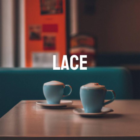 LACE | Boomplay Music
