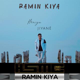 Ramin Kiya heviya jiyane