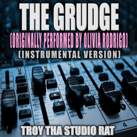 The Grudge (Originally Performed by Olivia Rodrigo) (Instrumental Version) | Boomplay Music