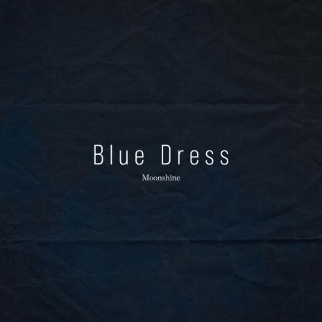 Blue Dress | Boomplay Music