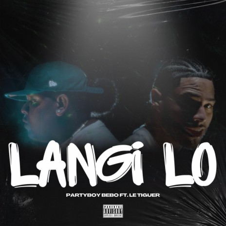 Langi Lo ft. Le Tiguer | Boomplay Music
