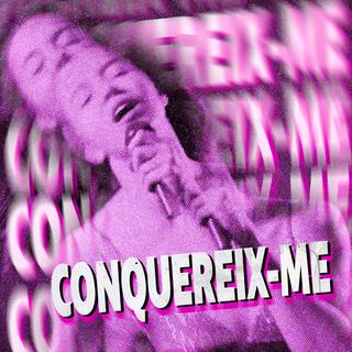 Conquereix-me ft. Cia Geminis lyrics | Boomplay Music