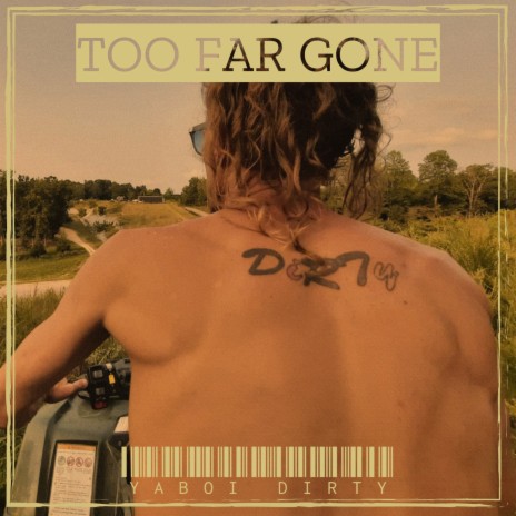 Too Far Gone | Boomplay Music