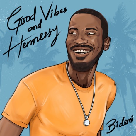 Good Vibes & Hennessy | Boomplay Music