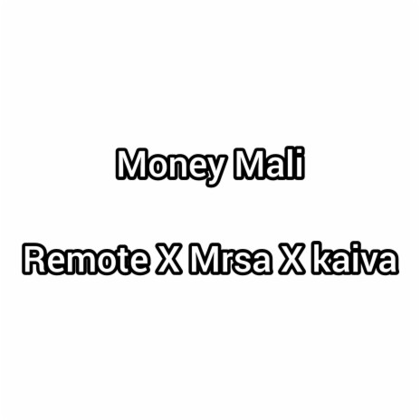 Money mali(MRSA & KAIVA)