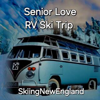 Senior Love RV Ski Trip