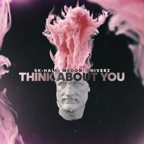 Think About You ft. Medon & Shiverz | Boomplay Music