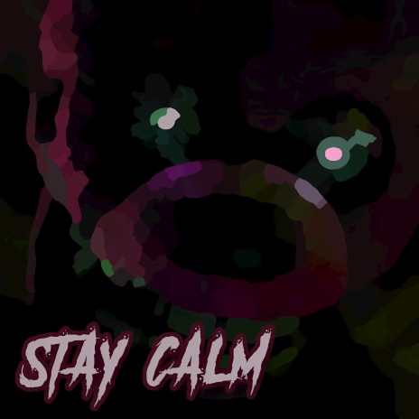 Stay Calm | Boomplay Music