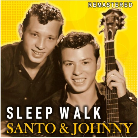 Santo & Johnny - Sleep Walk (Remastered) MP3 Download & Lyrics