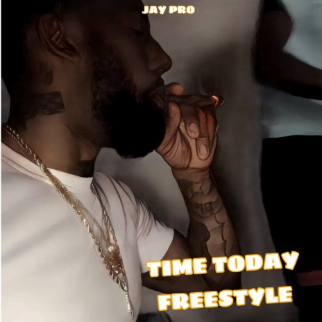 Time Today Freestyle | Boomplay Music