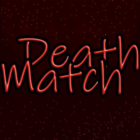 Death Match | Boomplay Music