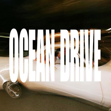 Ocean Drive | Boomplay Music