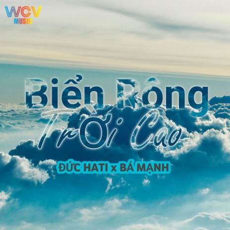 Biển Rộng Trời Cao (Remix) ft. Đức Hati | Boomplay Music