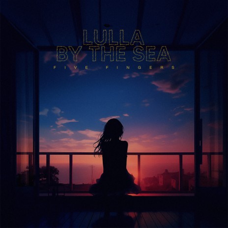 Lulla by the Sea | Boomplay Music