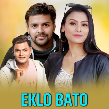 Eklo Bato ft. Santosh Basyal | Boomplay Music