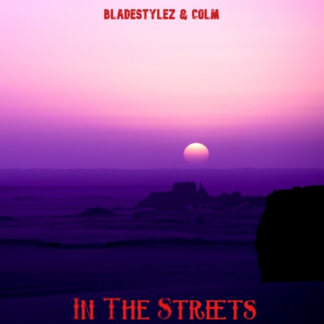 In The Streets (Radio Edit) ft. Colm | Boomplay Music