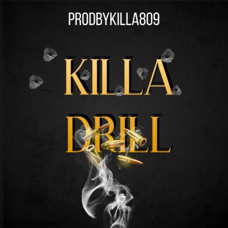 KILLA DRILL | Boomplay Music