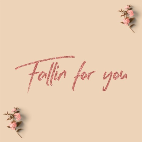 Fallin' for you | Boomplay Music