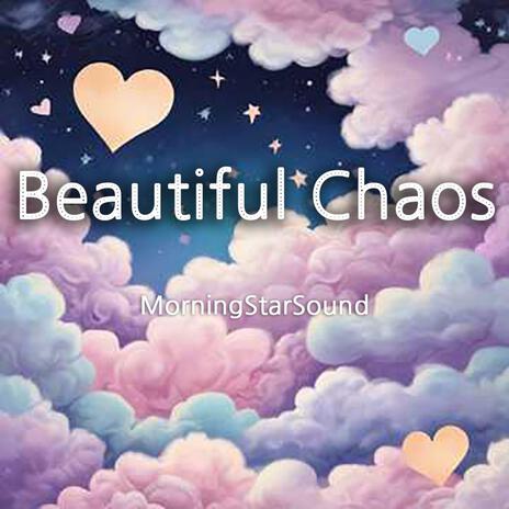 Beautiful Chaos