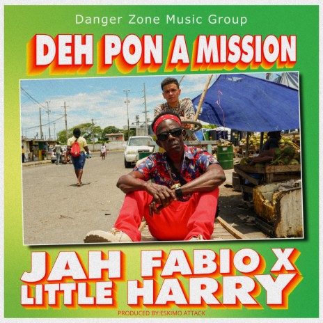 Deh pon a mission ft. Little Harry | Boomplay Music