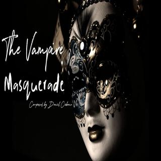 The Vampire Masquerade