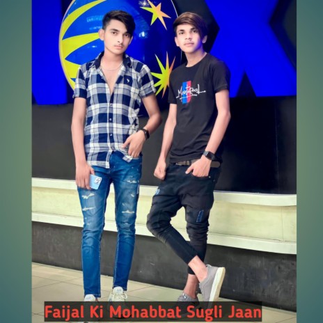 Faijal Ki Mohabbat Sugli Jaan