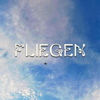 FLIEGEN lyrics | Boomplay Music