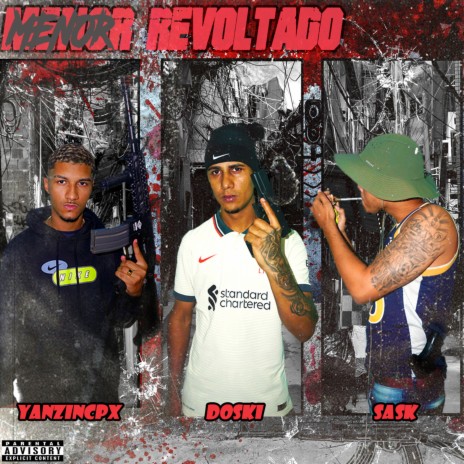 Menor Revoltado ft. Yanzincpx & saske | Boomplay Music