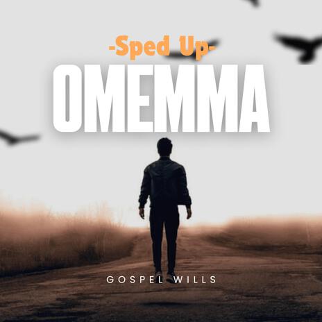 Omemma (Sped Up) | Boomplay Music