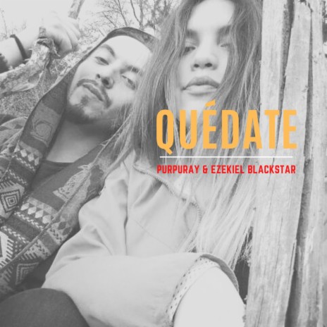 Quédate ft. Purpuray | Boomplay Music