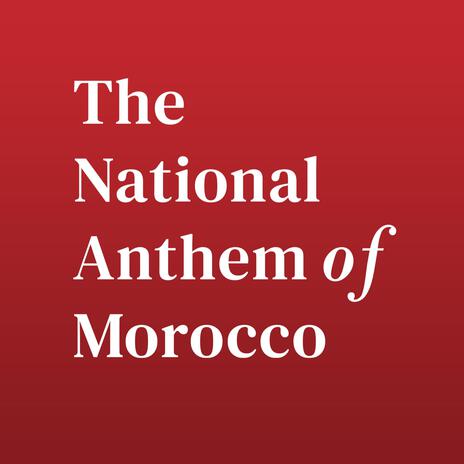 The National Anthem of Morocco