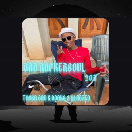 Bad RockerSoul ft. ThosaBad x Ndaks019 & Hlabzen | Boomplay Music
