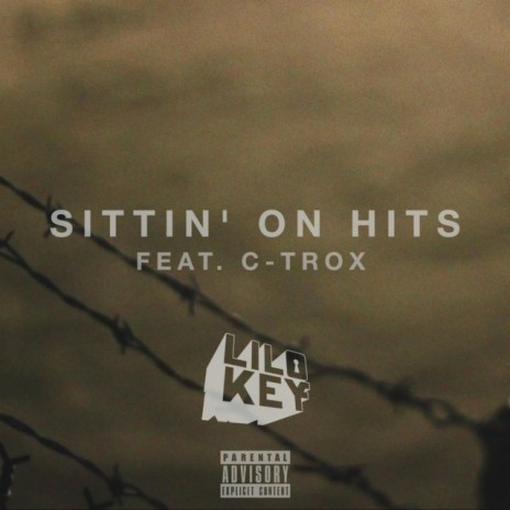 Sittin' on Hits ft. C-Trox | Boomplay Music