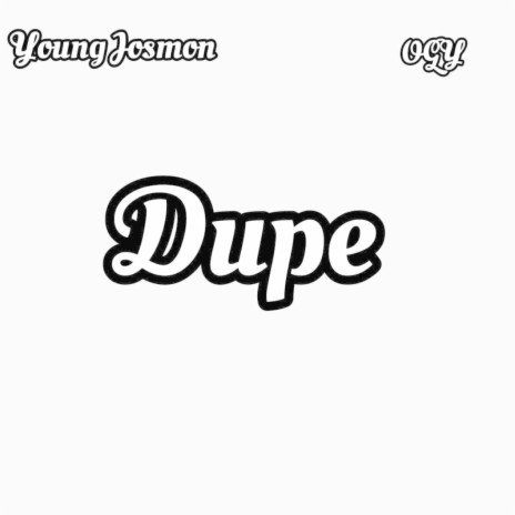 Dupe ft. OGY | Boomplay Music