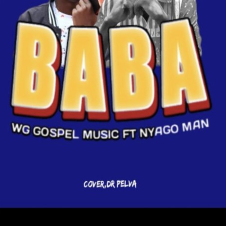 Baba ft. Nyago man | Boomplay Music