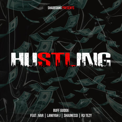 Hustling ft. R3TEZY, LANIIYAH, Shaunessi & Jvar | Boomplay Music