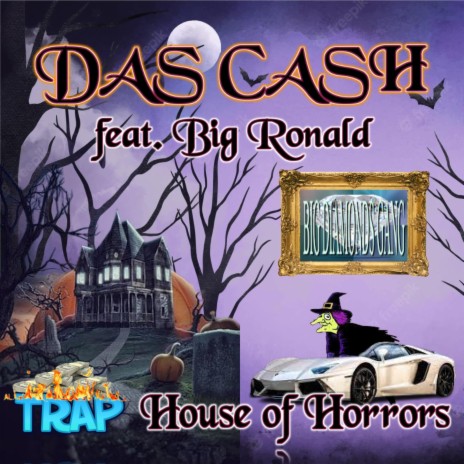 Trap House of Horror ft. Big Ronald