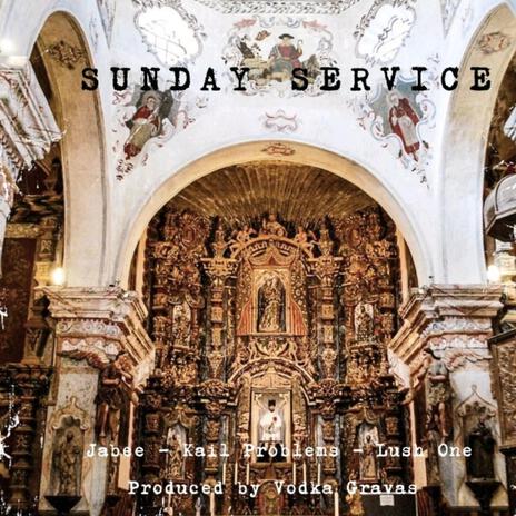 SUNDAY SERVICE ft. Lush One, Vodka Gravas & Jabee | Boomplay Music