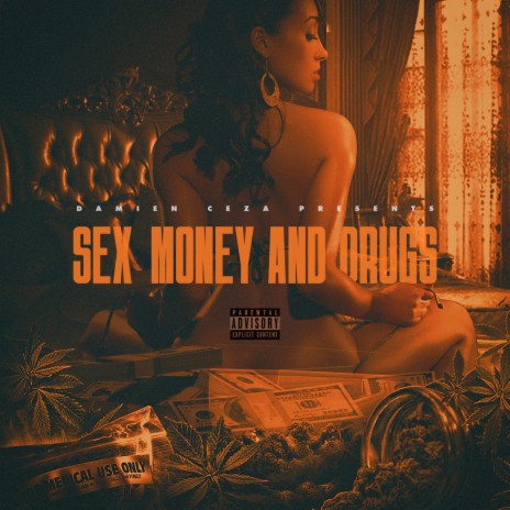 Sex, Money and Drugs | Boomplay Music