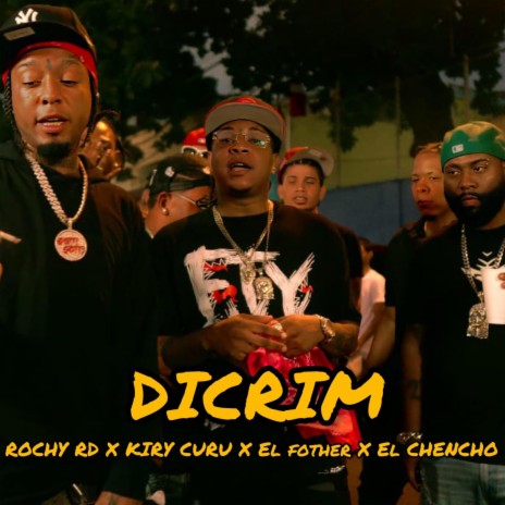 Dicrim ft. Kiry Curu, El Fother, El chencho RD & La Para Cero Uno | Boomplay Music