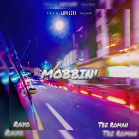 Mobbin ft. Tbz Roman | Boomplay Music