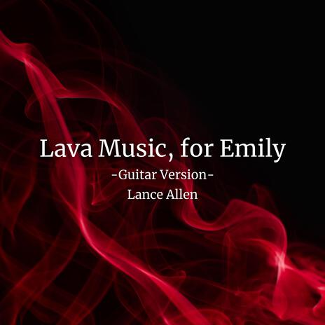 Lava Music, For Emily (Guitar Version) | Boomplay Music